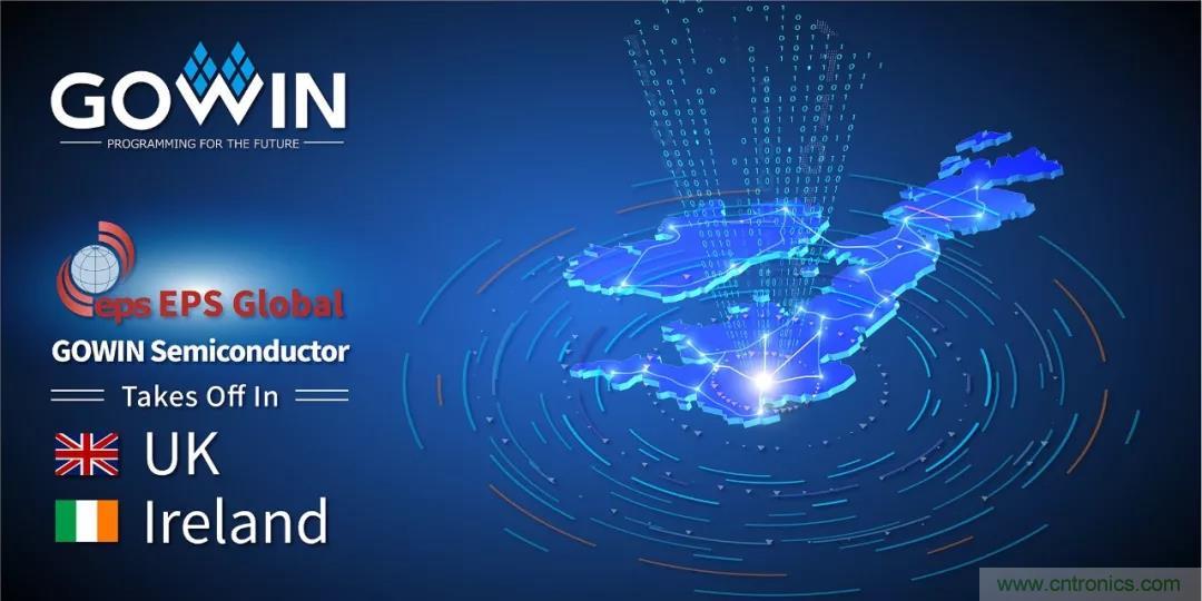 高云半導(dǎo)簽約EPS Global為其在英國(guó)和愛爾蘭的代理商 高云半導(dǎo)簽約EPS Global為其在英國(guó)和愛爾蘭的代理商